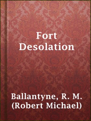 cover image of Fort Desolation